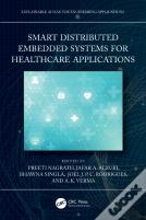 Smart Distributed Embedded Systems For Healthcare Applications