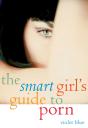 Smart Girl'S Guide To Porn - Preview