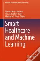 Smart Healthcare And Machine Learning