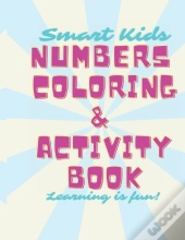 Smart Kids Numbers Coloring & Activity Book