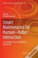 Smart Maintenance For Humanâ€“Robot Interaction