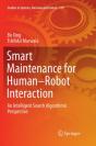 Smart Maintenance For Humanâ€“Robot Interaction - Preview