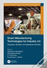Smart Manufacturing Technologies For Industry 4.0