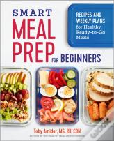 Smart Meal Prep For Beginners