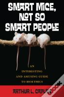 Smart Mice, Not-So-Smart People