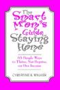 Smart Mom'S Guide To Staying Home - Preview