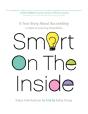 Smart On The Inside: A True Story About Succeeding In Spite Of Learning Disabilities - Preview