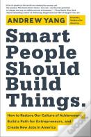 Smart People Should Build Things