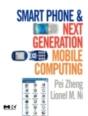 Smart Phone And Next Generation Mobile Computing - Preview