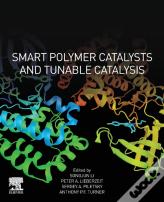 Smart Polymer Catalysts And Tunable Catalysis