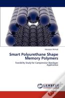Smart Polyurethane Shape Memory Polymers