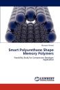 Smart Polyurethane Shape Memory Polymers - Preview
