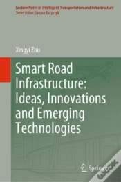 Capa do artigo Smart Road Infrastructure: Ideas, Innovations And Emerging Technologies