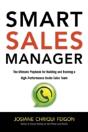 Smart Sales Manager: The Ultimate Playbook For Building And Running A High-Performance Sales Team - Preview