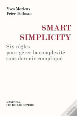 Capa do artigo Smart Simplicity ; Six Règles Pour Gérer La Complexité Sans Devenir Compliqué