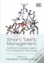 Smart Talent Management - Building Knowledge Assets For Competitive Advantage