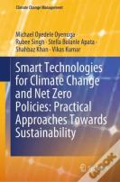 Smart Technologies For Climate Change And Net Zero Policies: Practical Approaches Towards Sustainability