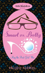 Smart Vs Pretty - Preview