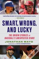 Smart, Wrong, And Lucky