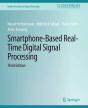 Smartphone-Based Real-Time Digital Signal Processing, Third Edition - Preview