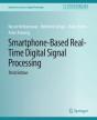 Smartphone-Based Real-Time Digital Signal Processing, Third Edition - Preview