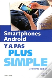 Smartphones Android Y A Pas Plus Simple, 2e