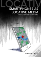 Smartphones As Locative Media
