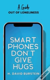 Smartphones Do Not Give Hugs