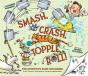 Smash, Crash, Topple, Roll! - Preview