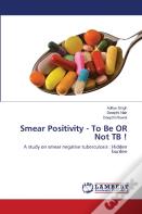 Smear Positivity - To Be Or Not Tb !