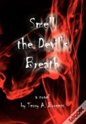 Smell The Devil'S Breath
