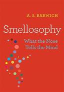 Smellosophy 8211 What The Nose Tells