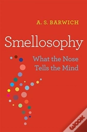 Smellosophy 8211 What The Nose Tells