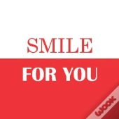Smile For You