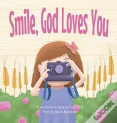 Smile, God Loves You