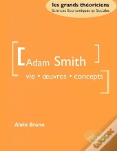 Smith Adam - Vie, Oeuvres, Concept