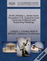 Smith (Athalie) V. James Irvine Foundation U.S. Supreme Court Transcript Of Record With Supporting Pleadings