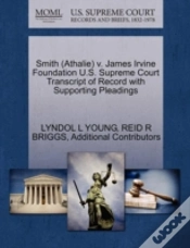Capa do artigo Smith (Athalie) V. James Irvine Foundation U.S. Supreme Court Transcript Of Record With Supporting Pleadings