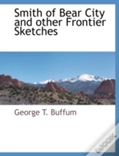 Smith Of Bear City And Other Frontier Sk