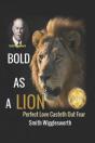 Smith Wigglesworth Bold As A Lion - Preview