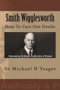 Smith Wigglesworth: How To Cast Out Devi - Preview