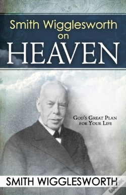 Capa do artigo Smith Wigglesworth On Heaven