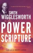Smith Wigglesworth On The Power Of Scripture