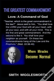 Capa do artigo Smith Wigglesworth The Greatest Commandment
