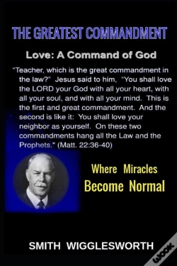 Capa do artigo Smith Wigglesworth The Greatest Commandment