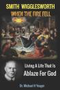 Smith Wigglesworth When The Fire Fell - Preview