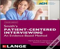 Smith'S Patient Centered Interviewing: An Evidence-Based Method, Fourth Edition