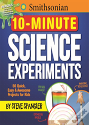 Smithsonian 10minute Science Experiments