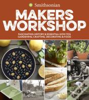 Smithsonian Makers Workshop