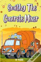 Smithy The Concrete Mixer